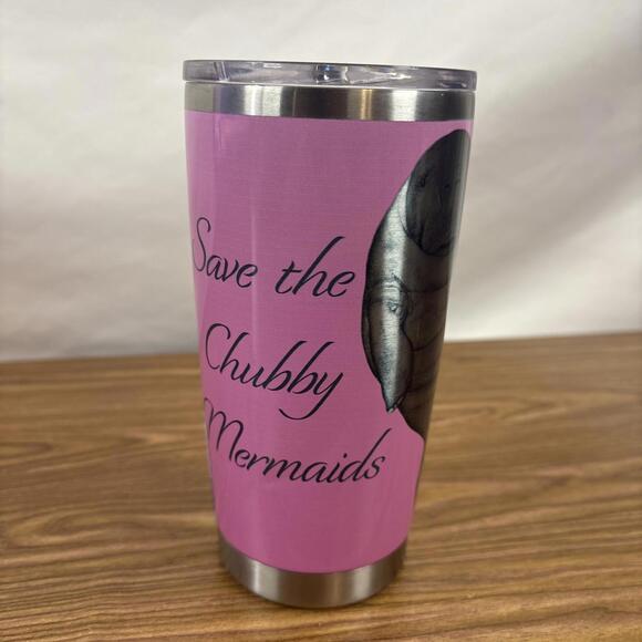 Other - Save the Chubby Mermaids 20oz Stainless Steel Tumbler